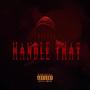 Handle That (feat. BrickCityBoy, Lil Yup & K9) [Explicit]