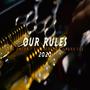 Our Rules (feat. KISKOLOKID & ONAHS LEE) [Explicit]