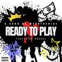 Ready To Play (feat. Rascue) [Explicit]