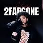 2 Far Gone (Explicit)