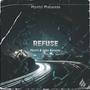 Refuse (feat. John Barette) [Explicit]