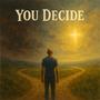 You Decide