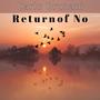 Return of No