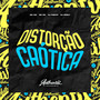 Distorção Caótica (Explicit)