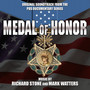 Medal Of Honor: True Stories Of America's Greatest War Heroes - Original Soundtrack from the PBS Documentary Series