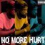 No More Hurt (Explicit)