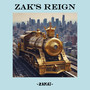 Zak's Reign