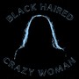 Black Haired Crazy Woman