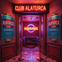 Club Alaturca (Explicit)