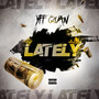 Lately (Explicit)