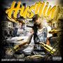 Hustlin (feat. Trap Goody) [Explicit]