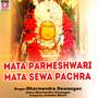 Mata Parmeshwari Mata Sewa Pachra