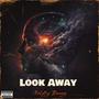 Look Away (Explicit)