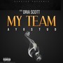 My Team (feat. Dria Scott) [Explicit]