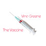 The Vaccine (Explicit)