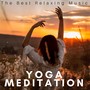 Yoga Meditation: The Best Relaxing Music with Nature Sounds, Perfect Balance, Deep Relaxation & Harmony