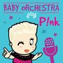 Baby Orchestra Play P!nk