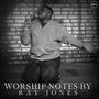 Worship Notes