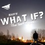 What If? : The Lost Tapes
