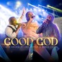 Good God (Live) [feat. Joe Mettle & Derek-Jones]