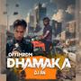 DhaMaka (feat. OffimRdm) [Explicit]