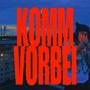 KOMM VORBEI (Explicit)