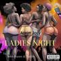 Ladies Night (feat. John Danny & Naddis) [Explicit]