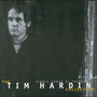 Simple Songs Of Freedom: The Tim Hardin Collection