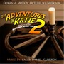 The Adventures of Katie 2 (Original Motion Picture Soundtrack)