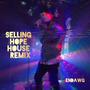 Selling Hope (House Remix)