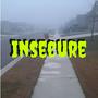 Insecure (Explicit)