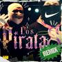 Los Piratas (Perreo Version) [Explicit]