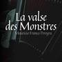 La Valse Des Monstres