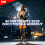 40 Winter Hits 2025 For Fitness & Workout (40 Unmixed Compilation for Fitness & Workout - 128 Bpm / 32 Count)