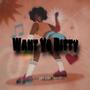 Want Yo Bitty (Explicit)