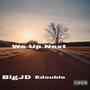 We up nxet (feat. Edouble) [Explicit]