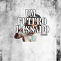 Um Futuro Passado (Explicit)