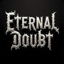 Eternal Doubt