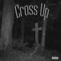 Cross Up (Explicit)