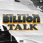 Billion Talk (Explicit)