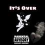 It's Over (feat. FDWDF) [Explicit]