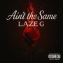 Ain't The Same (Explicit)