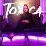 Toxica (Explicit)