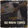 So Many Times (Explicit)