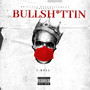 Bullsh*ttin (Explicit)