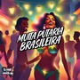 Muita Putaria Brasileira (Explicit)