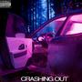 Crashing Out (Explicit)