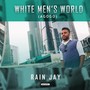 White Men's World (Agogo) [Explicit]