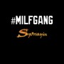 Milf Gang (Explicit)