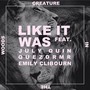 Like It Was (feat. July Quin, Quezdrmr & Emily Clibourn)